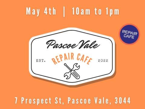 A bright orange promotional flyer for the Pascoe Vale Repair Cafe. At the top, white bold text reads: "May 4th | 10am to 1pm." In the center, there's a large white badge-shaped logo with a thin black border. Inside the logo, the text reads: "Pascoe Vale" in elegant script "REPAIR CAFE" in uppercase orange letters "EST. 2022" in smaller black font on either side A black crossed wrench and screwdriver icon sits beneath the text. To the right of the logo, there is a small blue and purple circular sticker with the words "REPAIR CAFE" in white uppercase letters. At the bottom of the flyer, white bold text provides the location: "7 Prospect St, Pascoe Vale, 3044."