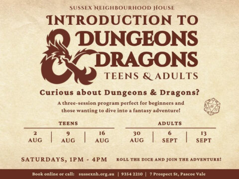 Flyer for Introduction to Dungeons & Dragons (Teens & Adults) at Sussex Neighbourhood House. A three-session beginner program held Saturdays, 1–4 PM. Teen sessions: 2, 9, 16 August Adult sessions: 30 August, 6, 13 September Includes fantasy-themed design with a dragon ampersand and a 20-sided die. Contact info and website at the bottom.