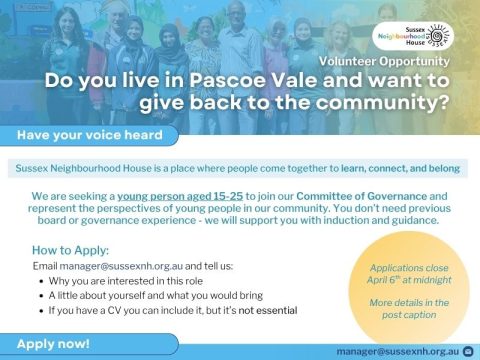 Flyer for Sussex Neighbourhood House promoting a youth volunteer opportunity&mdash;inviting people aged 15&ndash;25 in Pascoe Vale to join the Committee of Governance, with application details and April 6 deadline.